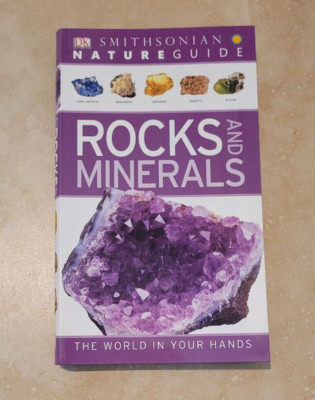 DK Smithsonian Nature Guide: Rocks and Minerals.