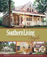 Southern Living Style Cottages & Retreats (Southern Living House Plan Collection