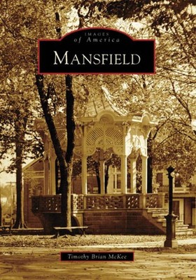 NEW Arcadia Publishing Mansfield, OH 9780738550923 Images of America Trade Paper
