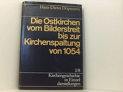 Kirchengeschichte in Einzeldarstellungen, 36 Bde., Bd.1/8, Die Ostkirchen vom Bi