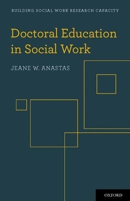 Jeane W. Anastas Doctoral Education in Social Work (Paperback) (UK IMPORT)