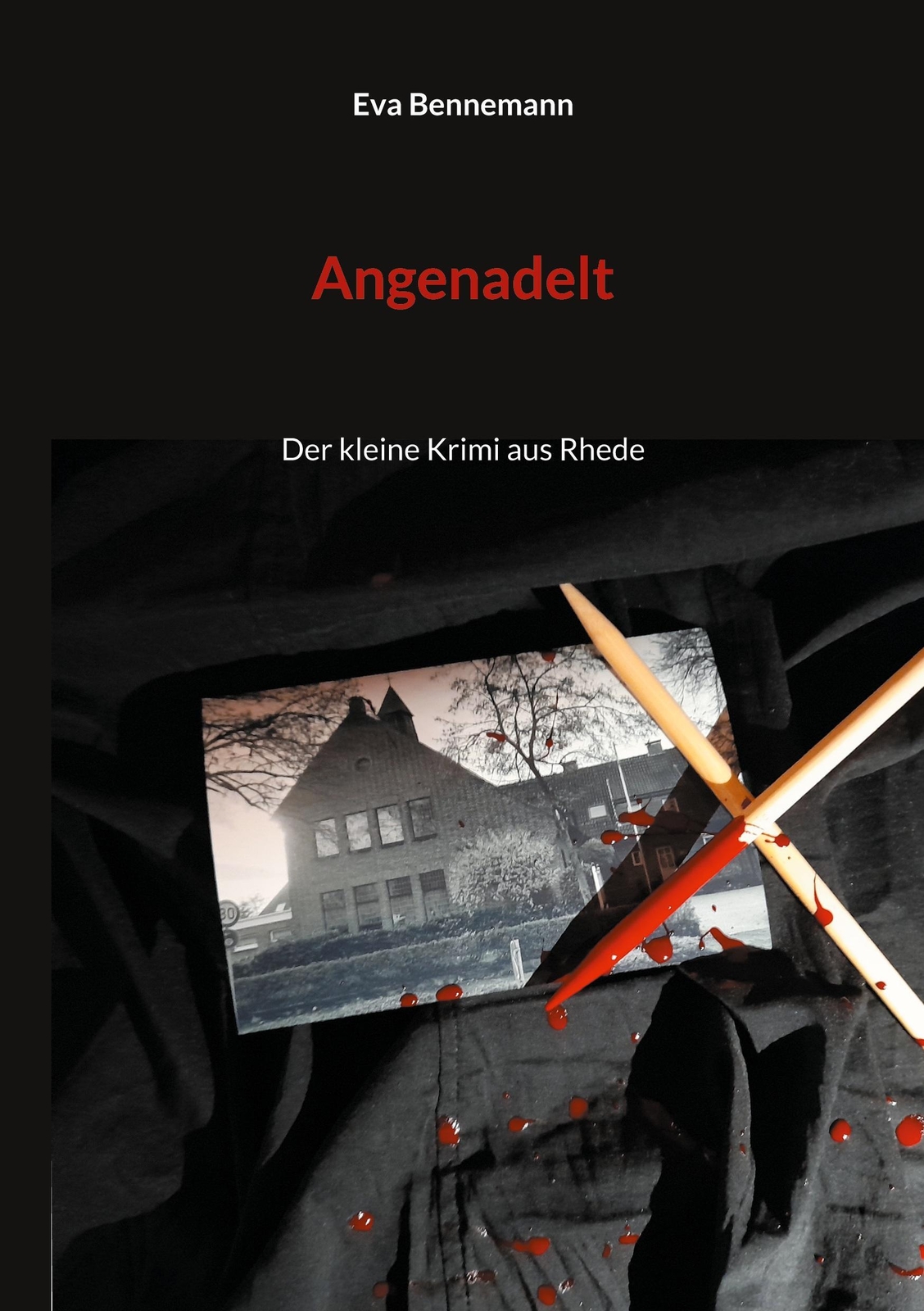 Angenadelt | Eva Bennemann | Der Kleine Krimi Aus Rhede | Taschenbuch