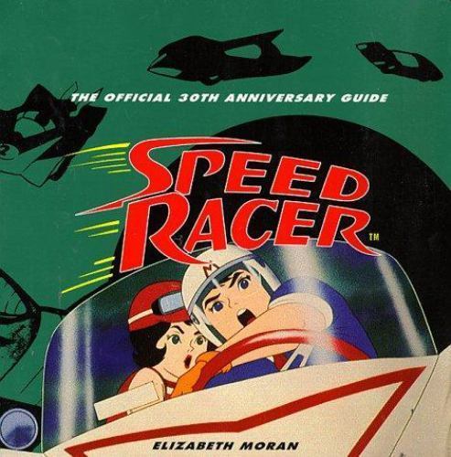 Speed Racer 30th Anniversary Guide by Elizabeth Moran 1997 P