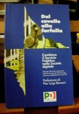 DAL CAVALLO ALLA FARFALLA cambiare il Servizio pubblico nella Società Digitale