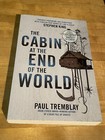 The Cabin At The End Of The World by Paul Tremblay Paperback 2018