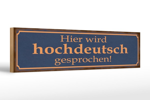Holzschild Spruch 46X10Cm Hier Wird Hochdeutsch Gesprochen Deko Schild-image