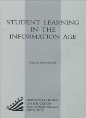 Student Learning in the Information Age (ACE/Praeger Series on H