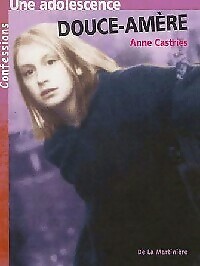Eine süß-bittere Teenagerzeit - Anne Castries - V1957850