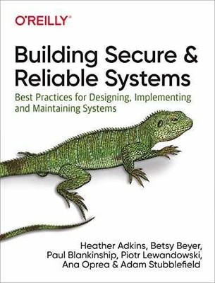 Building Secure and Reliable - Paperback, by Adkins Heather; Beyer - Very Good