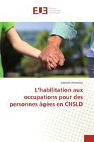 L'habilitation Aux Occupations Pour Des Personnes âGéEs En Chsld Dansereau Buch