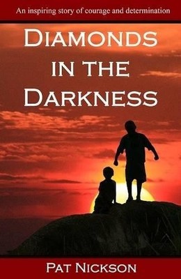 Pat Nickson Diamonds in the Darkness (Taschenbuch) True Stories