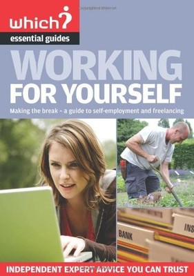 Working for Yourself (Which? Essential Guides),Mike Pywell,Bill 