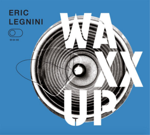 Альбом Eric Legnini Waxx Up (CD)