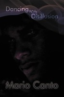 Dancing With Disillusion Mario Canto Taschenbuch Kartoniert / Broschiert 2011