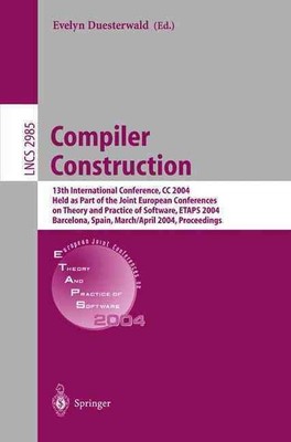 Compiler Construction: 13th International Conference, CC 2004, Held as Part of t