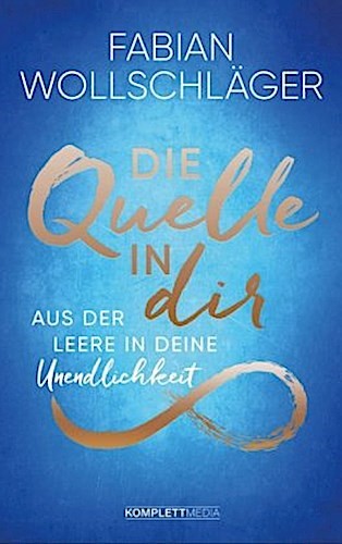 Die Quelle in dir Fabian Wollschläger