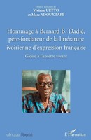 Hommage à Bernard B. Dadié, PèRe-Fondateur De La LittéRature Ivoirienne...