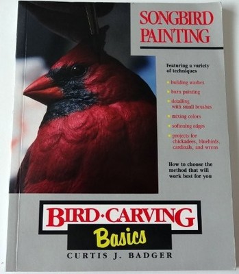 010: Bird Carving Basics: Songbird ..., Badger, Curtis 