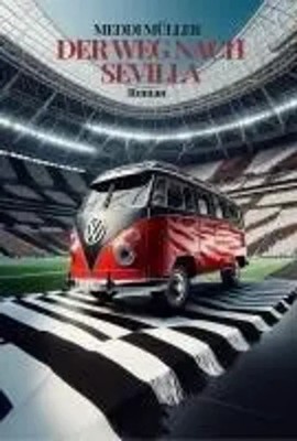 Meddi Müller | Der Weg nach Sevilla | Taschenbuch | Deutsch (2025) | 201 S.