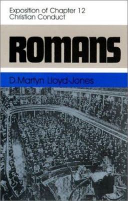 Romans: An Exposition of Chapter 12 Christian Conduct (Hardback or Cased Book)