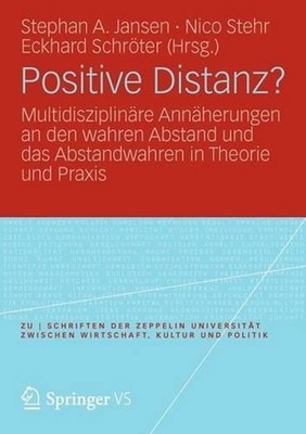 Positive Distanz?: Multidisziplin?re Ann?herungen an den wahren Abstand und das