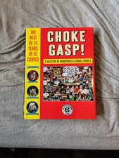 Choke Gasp! The Best of 75 Years of EC Comics by Kurtzman