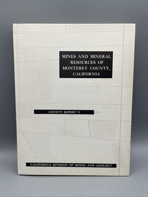 Monterey County Mines & Mineral Resources REPORT 5 / '66 FOLIO HB FOLD-OUT MAPS
