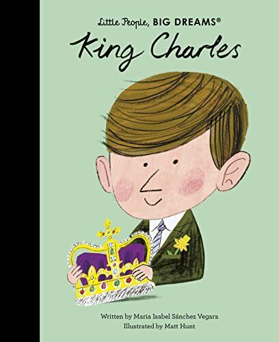 King Charles (97) (Little People, BIG DREAMS)-Maria Isabel Sanch - Bild 1 von 1