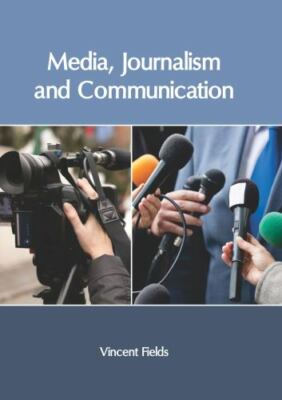 Media, Journalism and Communication, Hardcover by Fields, Vincent (EDT), Bran...