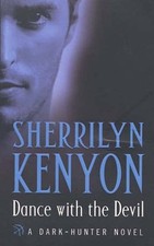 Dance With The Devil (Dark-Hunter World),Sherrilyn Kenyon
