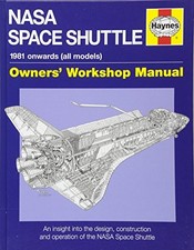 NASA Space Shuttle Manual Owner's Workshop Manual , Baker 9781844258666 New..