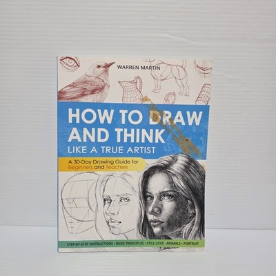 How to Draw and Think Like a True Artist Warren Martin 30-Day Guide Paperback