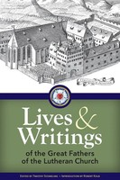 Lives And Writings Of The Great Fathers Of The Lutheran Church Schmeling (U. A.)