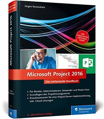 Microsoft Project 2016: Das umfassende Handbuch. Inkl. Buch Rheinwerk Computing