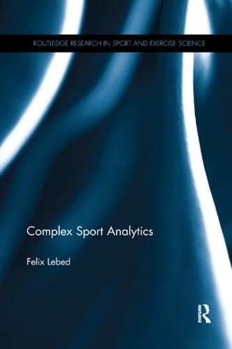 Complex Sport Analytics by Felix Lebed - 9780367232849