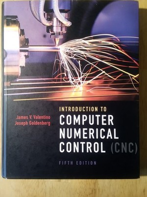 Introduction to Computer Numerical Control by Valentino & Goldberg 5th edition
