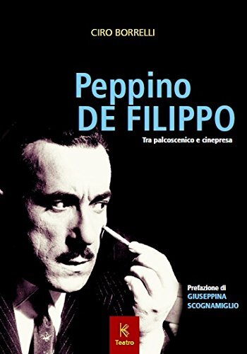 9788899114794 Peppino De Filippo. Tra palcoscenico e cinepresa - Ciro Borrelli