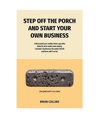 Step off the porch and start your own Business: Step off the porch and start you