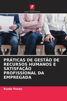 Ronie Panes | PrÁTicas De GestÃO De Recursos Humanos E SatisfaÇÃO...
