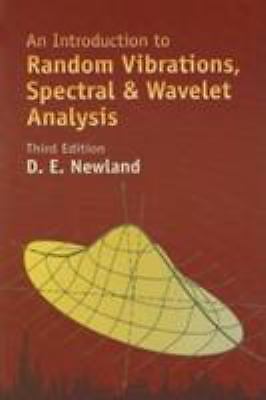An Introduction to Random Vibrations, Spectral & Wavelet Analysis: Third Edition