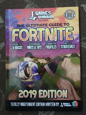 ULTIMATE GUIDE TO FORTNITE BOOK 2019 EDITION 