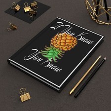 Upside Down Pineapple Notebook, If you know, you know, Swinger Journal Diary