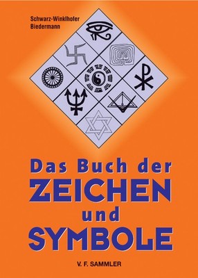 Das Buch der Zeichen und Symbole | Schwarz-Winkelhofer, Biedermann | deutsch