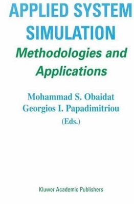 Applied System Simulation: Methodologies and Applications by Mohammad S. Obaidat
