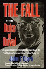 Fall of the Duke of Duval Paperback John E. Clark