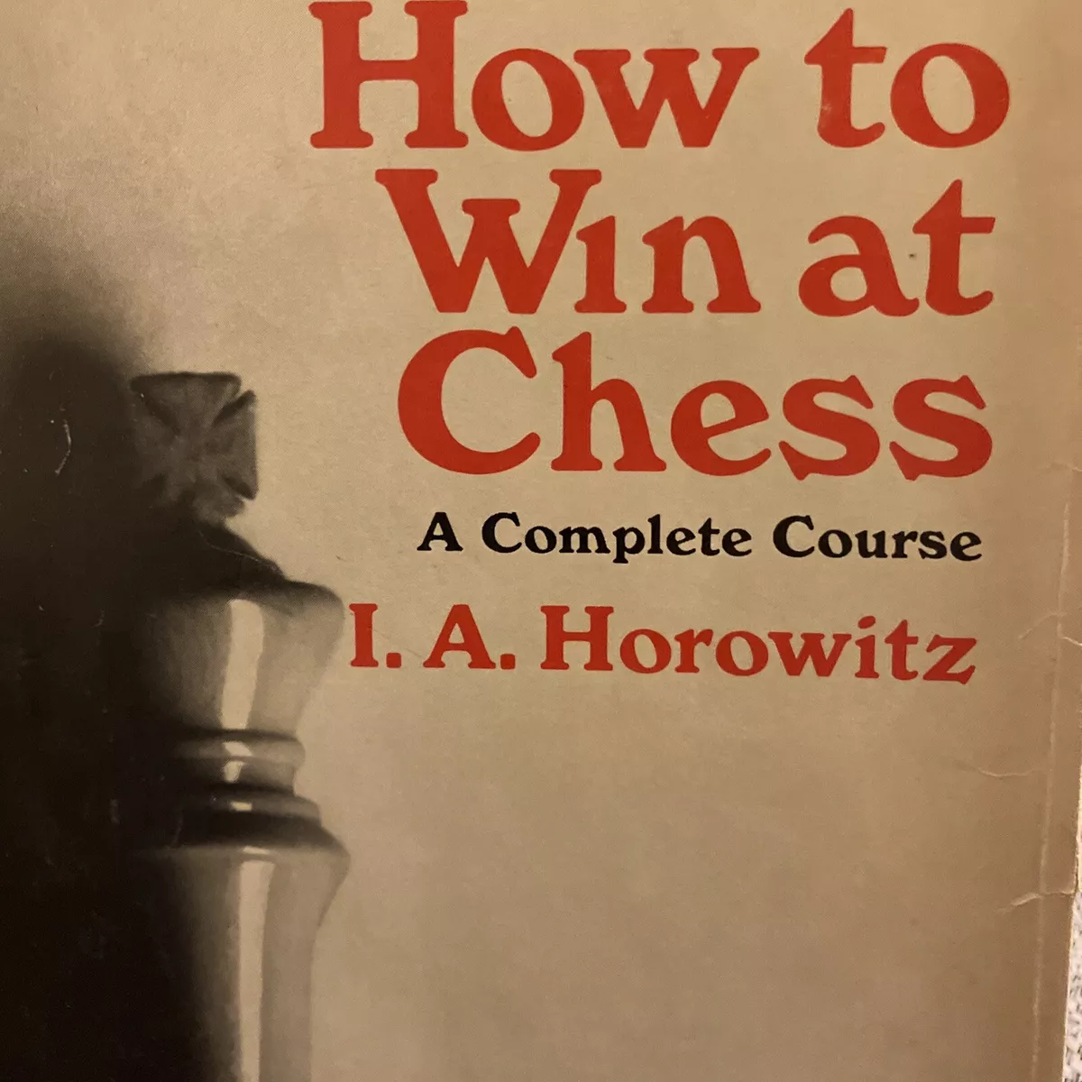 How to Win in the Chess Openings, Book by I. A. Horowitz, Official  Publisher Page