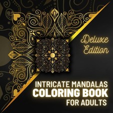 Intricate Mandalas Coloring Book for Adults: Coloring Book with 100 Detailed...