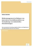 Risikomanagement Im Rahmen Von Innovativen GeschäFtsmodellen Zur Vermarktung Von