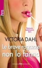 Le brave ragazze non lo fanno di Victoria Dahl