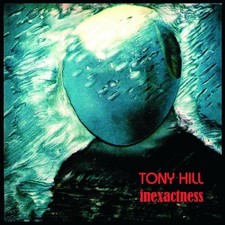 Tony Hill - Inexactness [Used Very Good Vinyl LP]